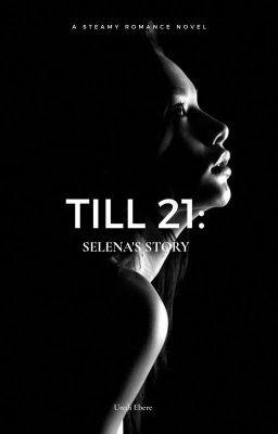 Till 21: Selena's Story