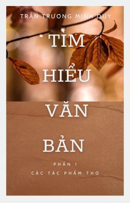 Tìm hiểu văn bản: Các tác phẩm thi ca