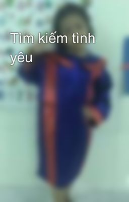 Tìm kiếm tình yêu