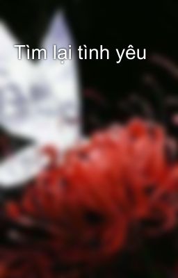 Tìm lại tình yêu