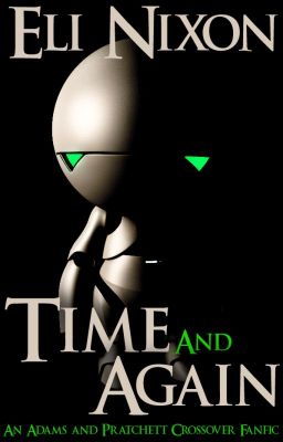 Time And Again: An Adams and Pratchett Crossover FanFic (#SciFriday)