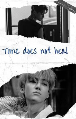 Time does not heal