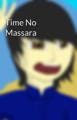 Time No Massara