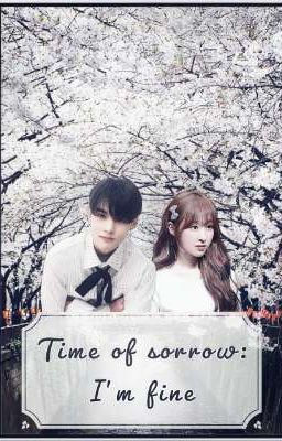 Time of sorrow: I'm fine SPIN-OFF ||WJSN x Victon - Soobin x Sejun||