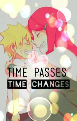 Time Passes, Time Changes (Naruto Fanfic)