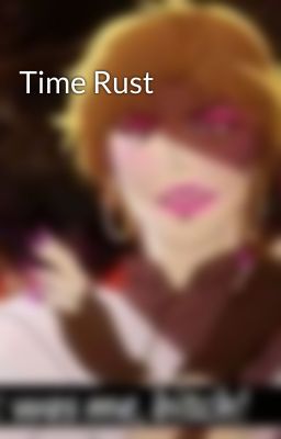 Time Rust