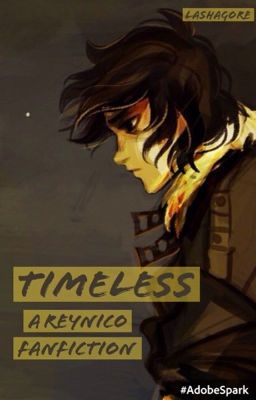 Timeless [A ReyNico FanFic] Book 1 