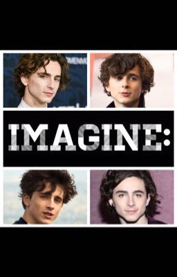 Timothée Chalamet Imagines