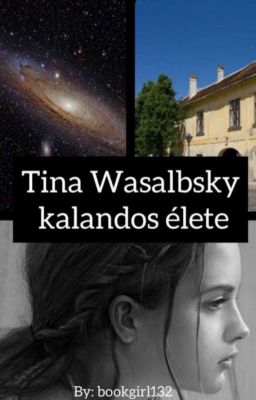 Tina Wasalbsky kalandos élete