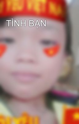 TÌNH BẠN