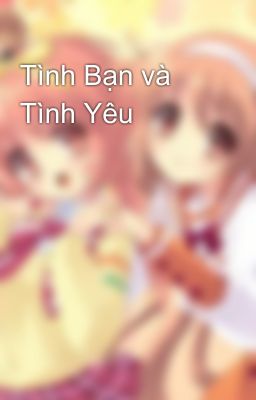 Tình Bạn và Tình Yêu