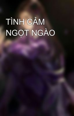 TÌNH CẢM NGỌT NGÀO