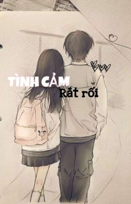 TÌNH CẢM RẮT RỐI [VIRUSS×NGOC BINH]