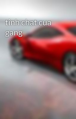 tinh chat cua gang