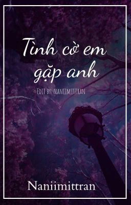 Tình Cờ Em Gặp Anh