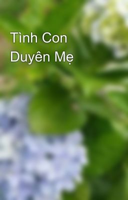 Tình Con Duyên Mẹ