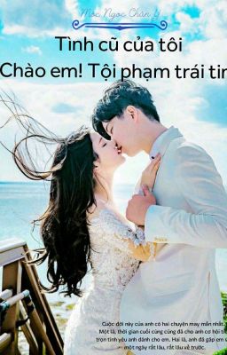 Tình cũ của tôi. Chào em! Tội phạm trái tim