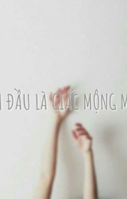 Tình đầu là giấc mộng mơ hồ