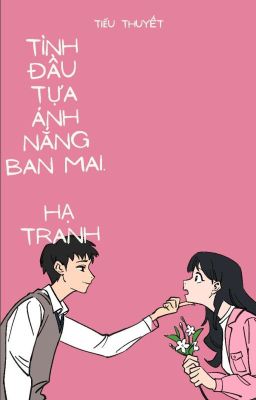 Tình Đầu Tựa Ánh Nắng Ban Mai