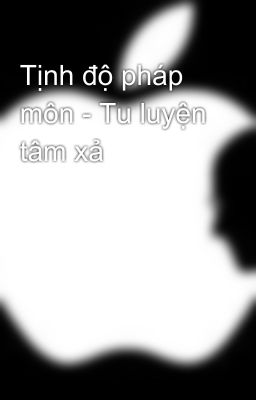 Tịnh độ pháp môn - Tu luyện tâm xả