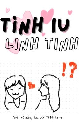Tình Iu Linh Tinh by Tí Nị