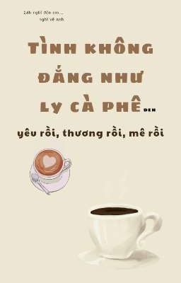 Tình không đắng như ly cà phê... ☕️