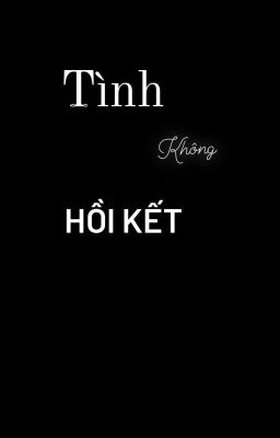 Tình Không Hồi Kết 