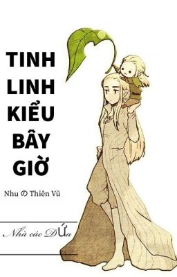 Tinh Linh Kiểu Bây Giờ [Hoàn]