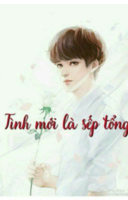 Tình Mới Là Sếp Tổng