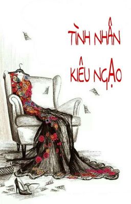 TÌNH NHÂN KIÊU NGẠO - MỘNG KỲ NHÃ