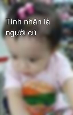 Tình nhân là người cũ