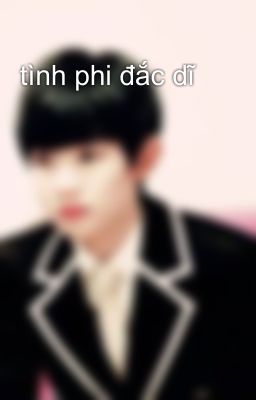 tình phi đắc dĩ