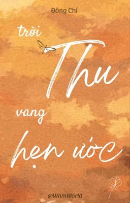 [Tình Trai] Trời Thu Vang Hẹn Ước