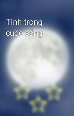 Tình trong cuộc sống