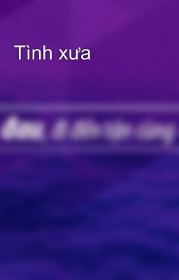 Tình xưa