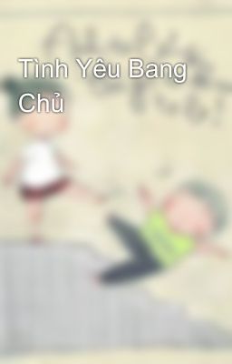 Tình Yêu Bang Chủ