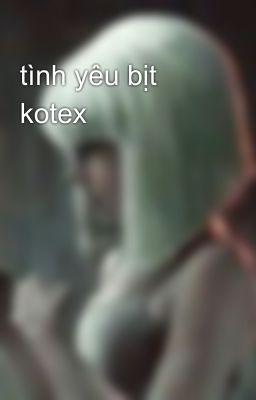 tình yêu bịt kotex