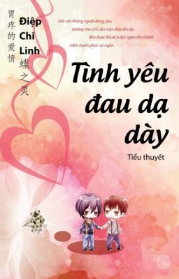 tình yêu của đau dạ dày [full] - Điệp Chi Linh