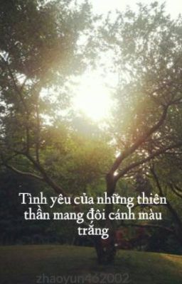 Tình yêu của những thiên thần mang đôi cánh màu trắng