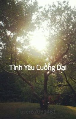 Tình Yêu Cuồng Dại