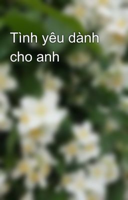 Tình yêu dành cho anh