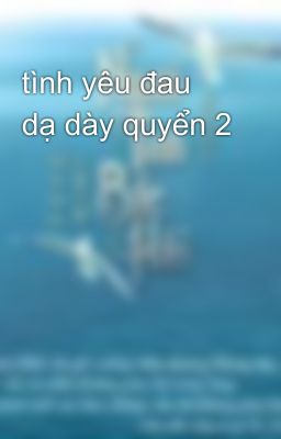 tình yêu đau dạ dày quyển 2