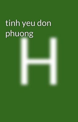 tinh yeu don phuong