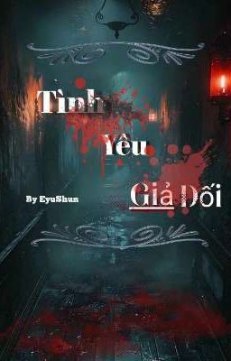 Tình Yêu Giả Dối