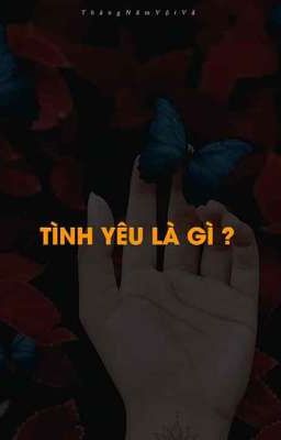 TÌNH YÊU là gì???