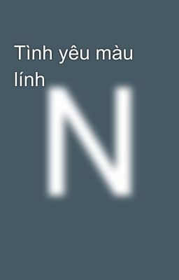 Tình yêu màu lính