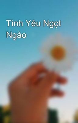 Tình Yêu Ngọt Ngào