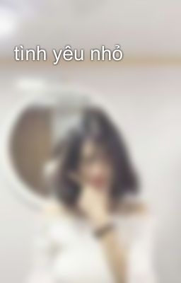 tình yêu nhỏ