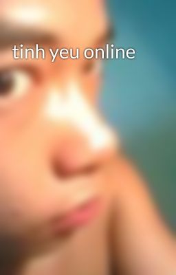 tinh yeu online