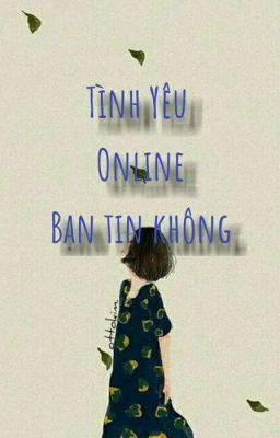 Tình Yêu Online,Bạn Tin Không?